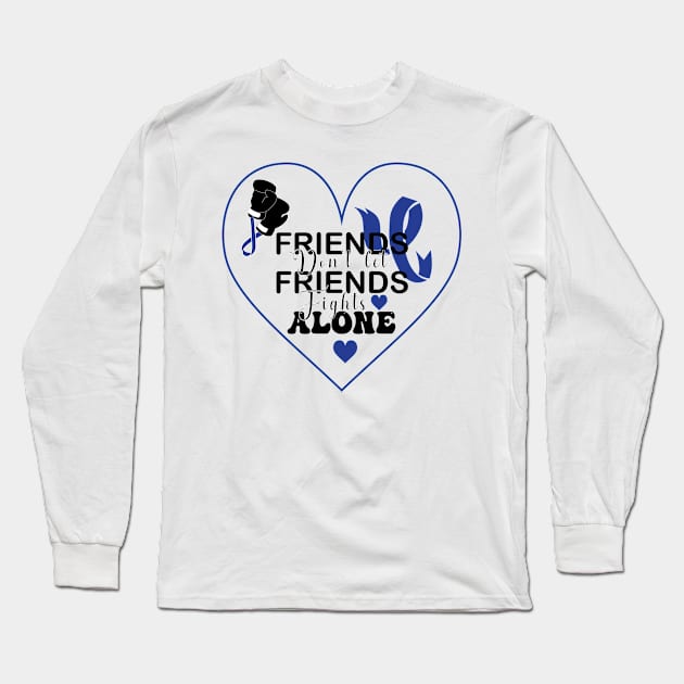 Friends don't let friend fight alone Long Sleeve T-Shirt by magazin